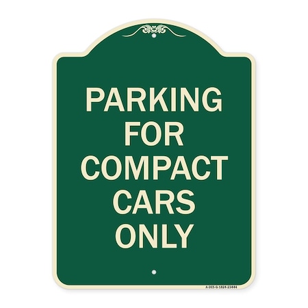 Signmission Parking for Compact Cars Only Heavy-Gauge Aluminum Architectural Sign, 24" x 18", G-1824-23444 A-DES-G-1824-23444